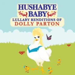 HUSHABYE LULLABY RENDITIONS OF DOLLY PARTON