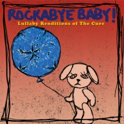 LULLABY RENDITIONS OF THE CURE