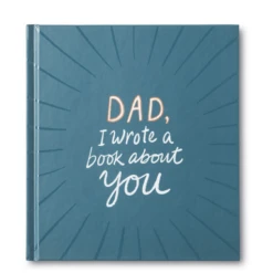 DAD, I WROTE A BOOK ABOUT YOU