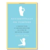 ACCIDENTALLY ON PURPOSE -Deals Baby Products Store harper collins publishers accidentally on purpose