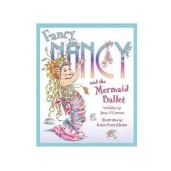 FANCY NANCY AND THE MERMAID BALLET